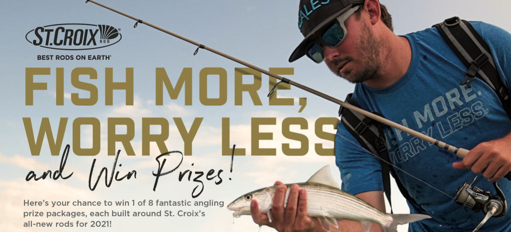 Fish More, Worry Less Promotion - St. Croix Rod